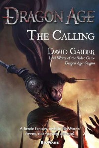 Dragon Age The Calling by David Gaider Tor Books (2009)