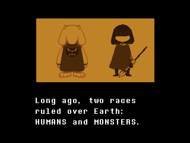 A screenshot from Undertale. Text reads: "Long ago, two races ruled over Earth: HUMANS and MONSTERS." Undertale, Toby Fox, 2015