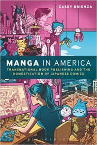 Manga in America by Casey Brienza