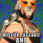 Missile Assault Ant, Chikara, chikarapro.com