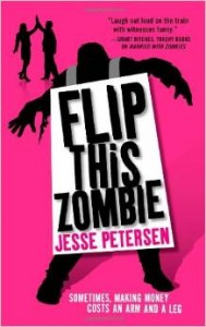 Flip this Zombie (Living with the Dead, Book 2), Jesse Petersen, Orbit, 2011, Hachette Book Group