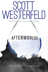 Afterworlds. Written by Scott Westerfeld. September 23rd 2014. Simon Pulse. Simon & Schuster.