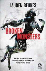 Broken Monsters Lauren Beukes Little, Brown and Company