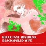 Harlequin Josei Manga comiXology thumbnail: Reluctant Mistress, Blackmailed Wife