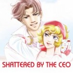 Harlequin Josei Manga comiXology thumbnail: Shattered by the CEO