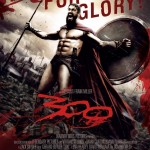 300. Directed by Zack Snyder. 2006. Movie Poster.