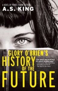 Glory O'Brien's History of the Future A S King Little Brown 2014