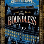 The Boundless Hardcover – 22 Apr 2014 by Kenneth Oppel, Simon & Schuster Books for Younger Readers