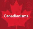 Canadianisms banner.
