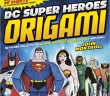 DC Super Heroes Origami. 2015. Capstone. By John Montroll.