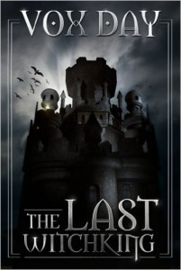 The Last Witchking, Vox Day, Castalia House, 2014