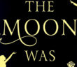 When The Moon Was Ours. Anna-Marie McLemore. St. Martin's Press. October 4 2016.