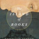 The Island of Books by Dominique Fortier (Coach House Books, 2016)