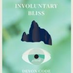Involuntary Bliss, Devon Cole, BookThug, 2016