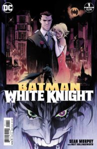 Batman: White Knight #1 - DC Comics - Sean Murphy and Matt Hollingsworth