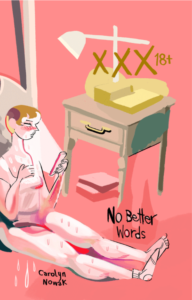 No Better Words by Carolyn Nowak: Woman sitting on the floor next to a bed and nightstand, reading cell phone screen