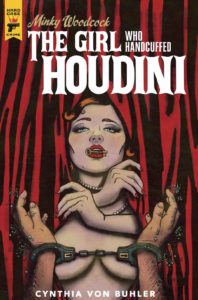The cover of Minky Woodcock, The Girl Who Handcuffed Houdini, featuring a woman with a key in her mouth, handcuffed hands