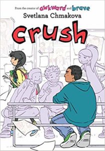 Crush (Svetlana Chmakova, 2018)