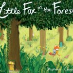 Little Fox in the Forest by Stephanie Graegin