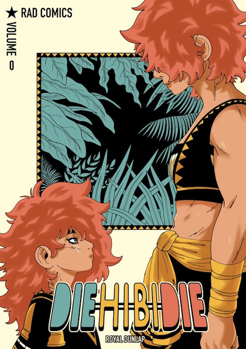 The cover to DIE HIBI DIE VOL. 0. Two figures frame a square illustration of jungle plants, teal on a black background. Both figures seem to be the same person, though one is young and short and one is older and taller. Both have wavy, poofy red hair (the taller figure's is earlobe-length, the shorter's falls down their back), tan skin, and are wearing black and yellow clothing. The taller figure is wearing a sleeveless top that exposes their extremely cut abs and a yellow sash and wrist wrapping; the shorter figure is wearing a black tunic with yellow detailing. The title lettering is across the bottom of the cover, with each word a different color (teal, yellow, red). DIE HIBI DIE VOL. 0, Royal Dunlap, 2019.