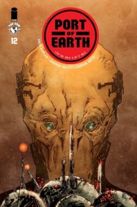 Port of Earth #12 (Top Cow Comics, July 2019) - An alien head with yellow skin, green eyes, and what looks like a mask around the lower half of its face
