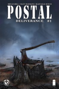 Postal: Deliverance #1 (Top Cow Comics, July 2019) - An axe buriedin a tree stump
