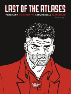 Last of the Atlases Cover by Hervé Tanquerelle. Written by Gwen de Bonneval and Fabien Vehlmann, drawn by Frédéric Blanchard and Hervé Tanquerelle. Published by Europe Comics. June 12, 2019.