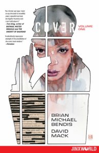 Cover for Cover Volume 1 - Brian Michael Bendis (creator, writer), David Mack (creator, writer, artist), Carlos M. Mangual (letterer), Zu Orzu (digital colourist), Jinxworld, April 2019 - The outline of a man with his finger to his lips (sshhh) with the face of a woman drawn within the lines of his image