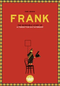 Frank Cover by Ximo Abadía, Europe Comics - Against a solid red background, a cartoon of a man in uniform standing on a chair, holding up a blank sign and a hobby-horse with a donkey's head