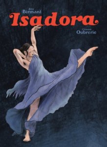 Cover for Isadora Julie Birmant (writer); Clement Oubreie (artist) SelfMadeHero September 17th, 2019