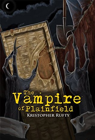 Cover of The Vampire of Plainfield by Kristopher Rufty