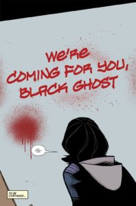 A young girl stares at a wall where the words "We;re coming for you, Black Ghost" are spray painted in red