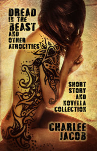 Cover of the second edition of the Dread in the Beast collection by Charlee Jacob