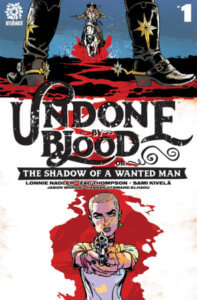 Ethel holds up a firearm, framed to look like she's in a shoot-out, on this cover to Undone by Blood from Sami Kivela and Jason Wordie.