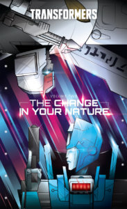 Transformers, Vol. 2 - The Change In Your Nature. IDW Publishing