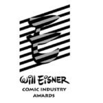 The logo for the Eisner Awards sits on a background with the text Will Eisner Comic Industry Awards