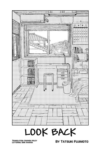 A view of an uninhabited, small, modest apartment bedroom featuring a bed, a work desk, and a window on its back wall. The title, "LOOK BACK" captions the image on the bottom. Credits below it read: "Translation: Amanda Haley, Lettering: Snir Aharon, By Tatsuki Fujimoto.