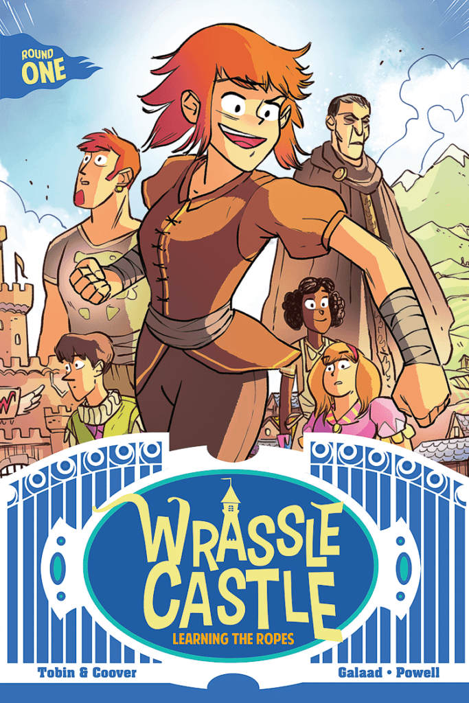 Wrassle Castle Book One: Learning the Ropes (Wonder Bound, September 2021)