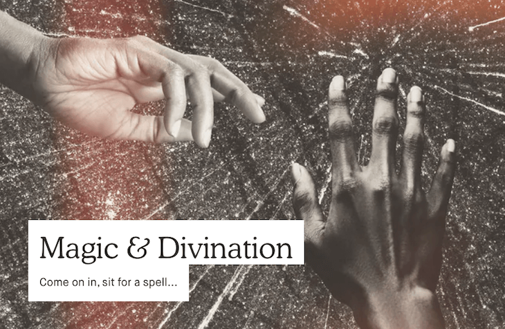 A fragment of the graphic on the Kickstarter homepage, featuring a photograph of hands and the caption "Magic & Divination, come on in, sit for a spell..."