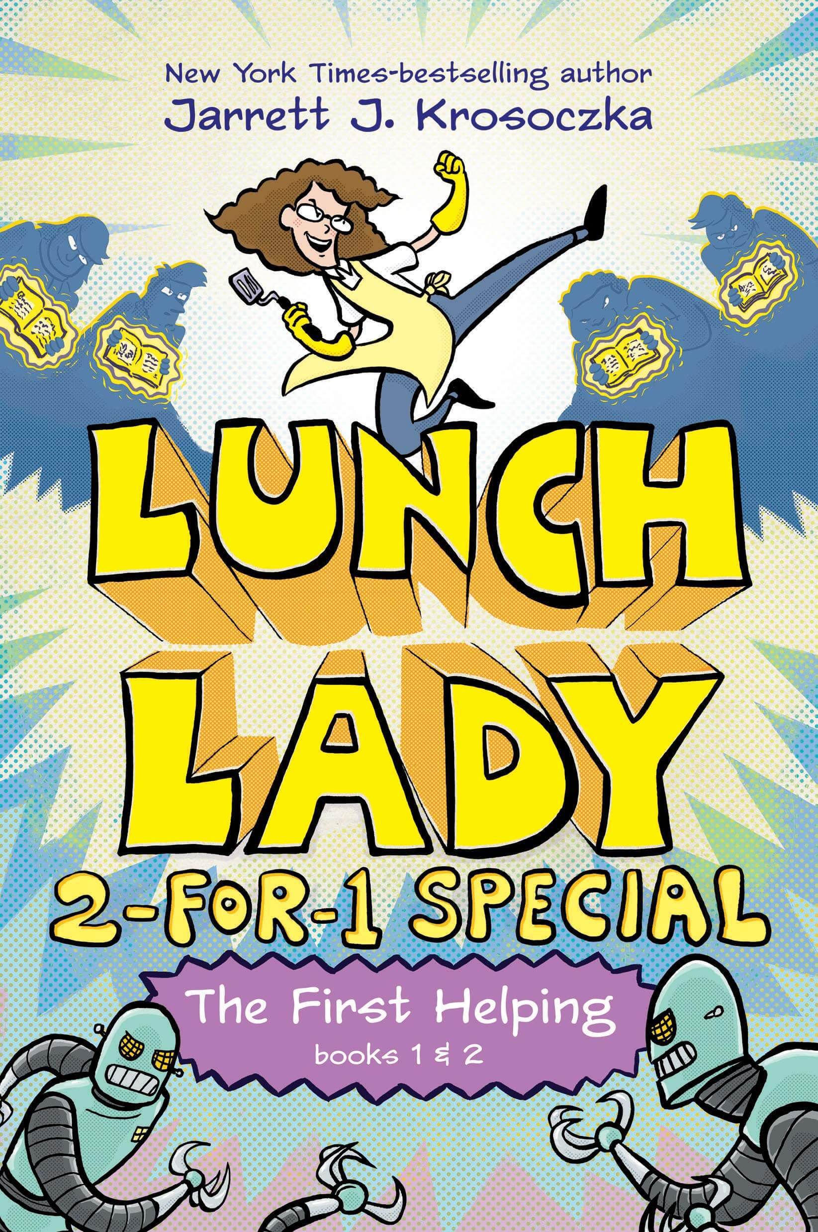 A lunch lady in jeans a t-shirt and an apron holding a spatula leaps across the cover over the words "lunch lady"