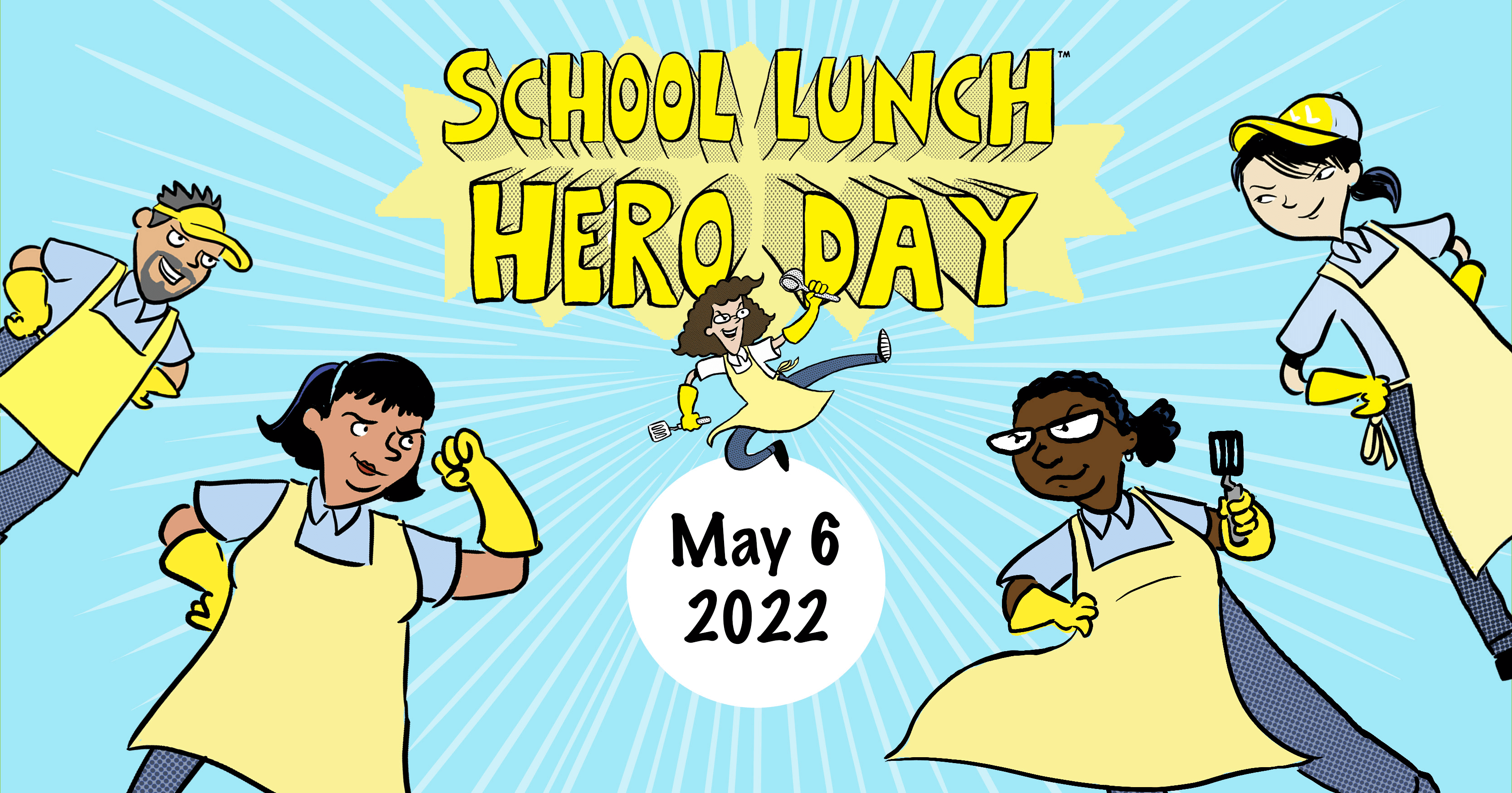 A banner featuring various school nutrition specialists wearing their aprons and striking heroic poses for School Lunch Hero Day 2022