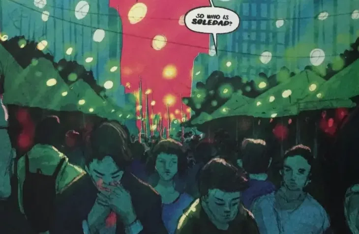 A crowd moves in a marketplace, dark grays and blues, but above them is a mesh of lights. The sky, visible in a crack between booths and buildings, is bright pink. A word balloon reading "So who is Solidad?" drifts up from the crowd.