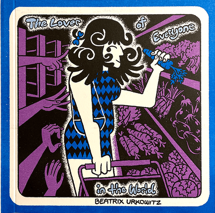 The cover of The Lover of Everyone in the World, which shows The Lover in a grocery store aisle selecting a carrot while hands reach out from off page to touch her.