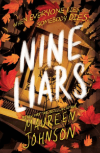 the cover of Nine Liars by Maureen Johnson has the title in large white letters against a background of fall leaves and a framed picture