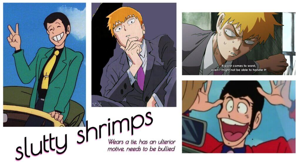 A graphic composed by Rebecca Mock for Die Horny, depicting Lupin from the Lupin the 3rd and Arataka Reigen from Mob Psycho 100 as "slutty shrimps"