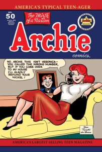 In a homage to Archie Comics #50, Redheaded white thin teenager Cheryl Blossom can be seen lounging on a pale yellow chase lounge in a grey room. Behind her is a portrait of Archie Andrews, a redheaded white teenager. Cheryl wears a white angora sweater, a string of pearls, and a mid-length copper colored skirt. Her dialogue quotes Betty Cooper's from the original: "No Archie, this isn't veronica - you called the wrong number. But if you come over to my house I'll gladly refund the nickel!'