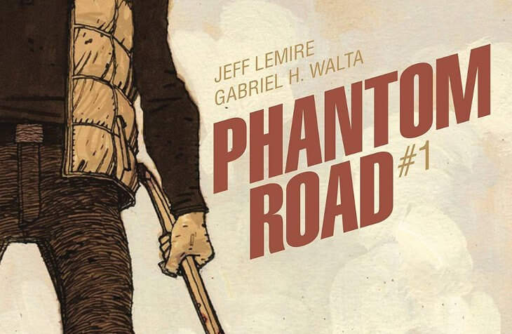 Cropped cover of Phantom Road volume 1 by Jeff Lemire and Gabriel H. Walta