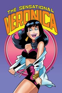 Think white teenager Veronica Lodge turns her head toward the reader and smiles. She wears a purple bra top and purple high-waisted hot pants, and a white dress shirt. On her wrists are many holdn bangles. Behind her the legend 'the Sensational Veronica' floats. The background behind her is of various shades of purple. She wears large golden teardrop earrings.