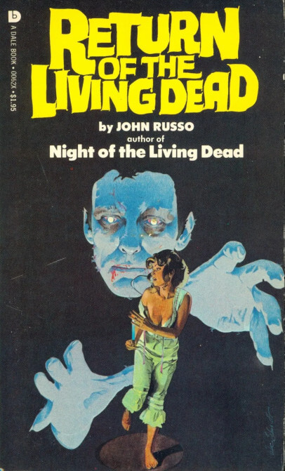 Cover of John Russo's 1978 novel Return of the Living Dead. Published by Dale books, 1979. Illustration shows a close-up of a blue-faced zombie looming in the background, with a frightened woman in the foreground.