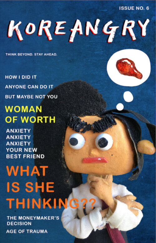 Cover of Koreangry's sixth zine showing the Koreangry doll thinking about food and a list of Cosmo-esque subheadings.